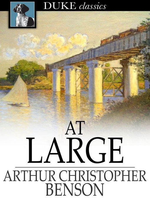 Title details for At Large by Arthur Christopher Benson - Wait list